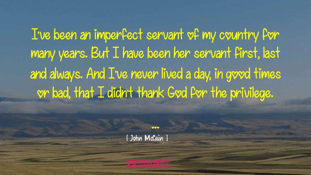 Good Day Inspirational quotes by John McCain