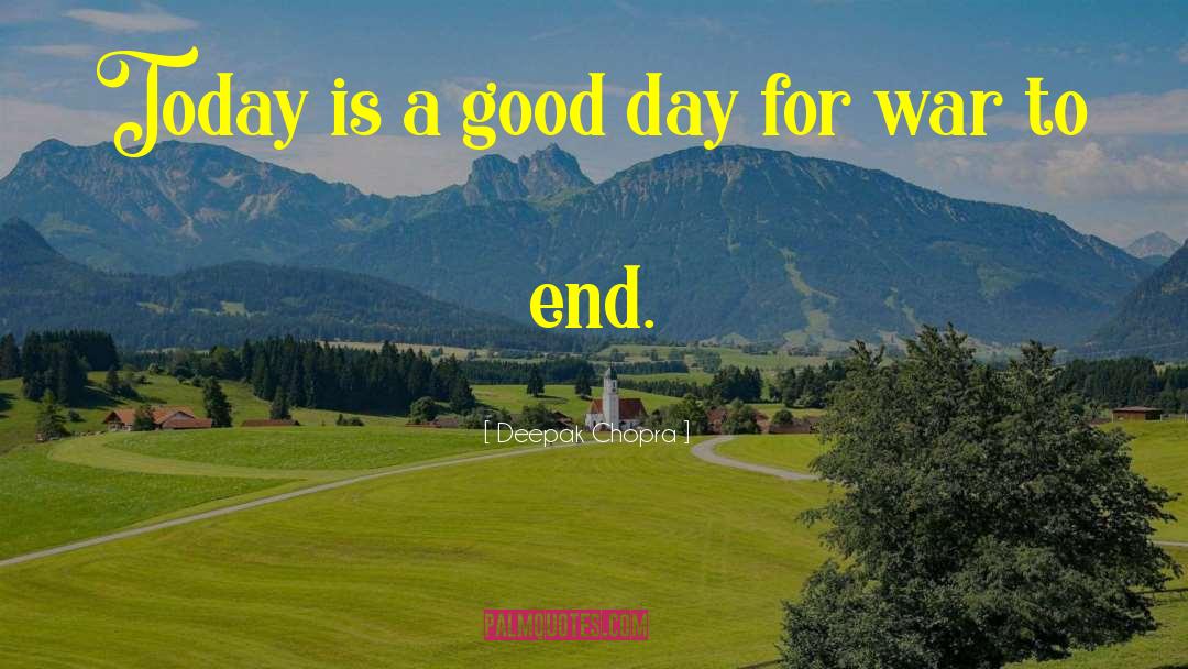 Good Day Inspirational quotes by Deepak Chopra
