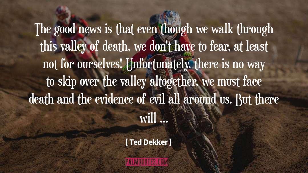 Good Day Inspirational quotes by Ted Dekker