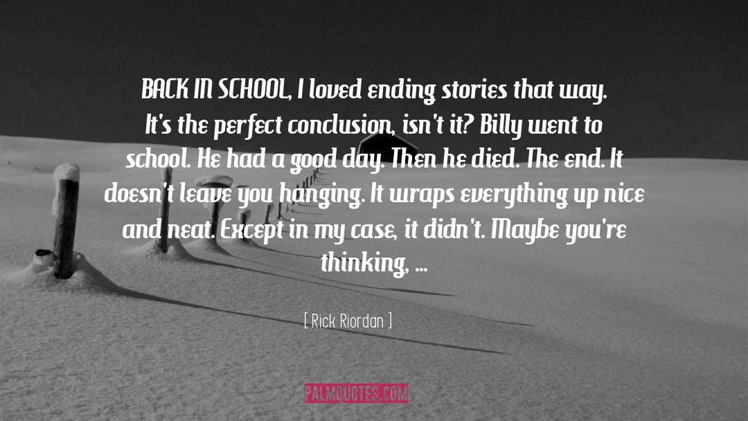 Good Day quotes by Rick Riordan