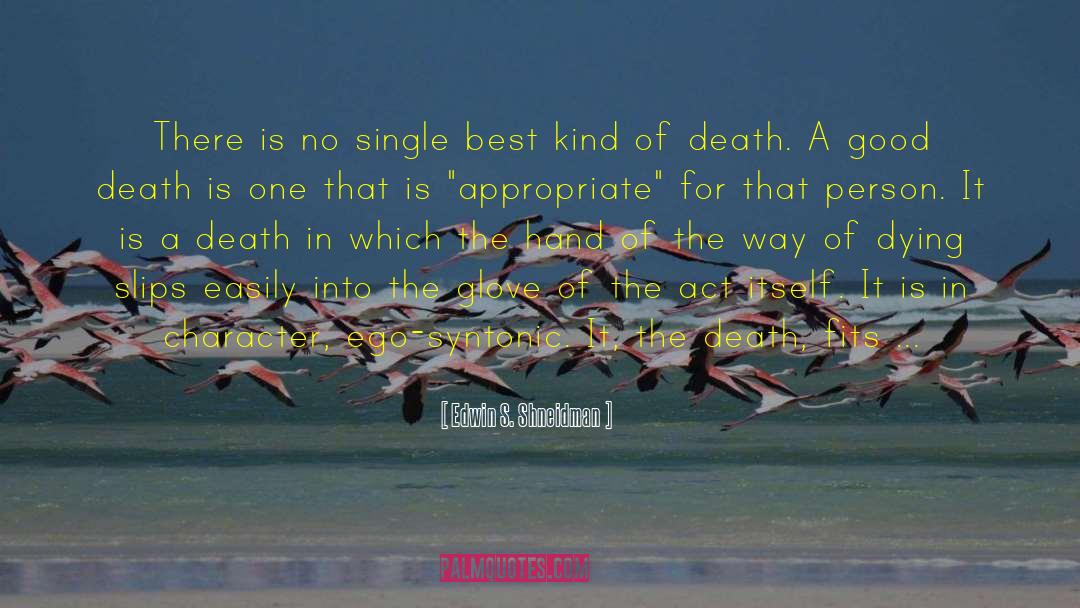 Good Death quotes by Edwin S. Shneidman