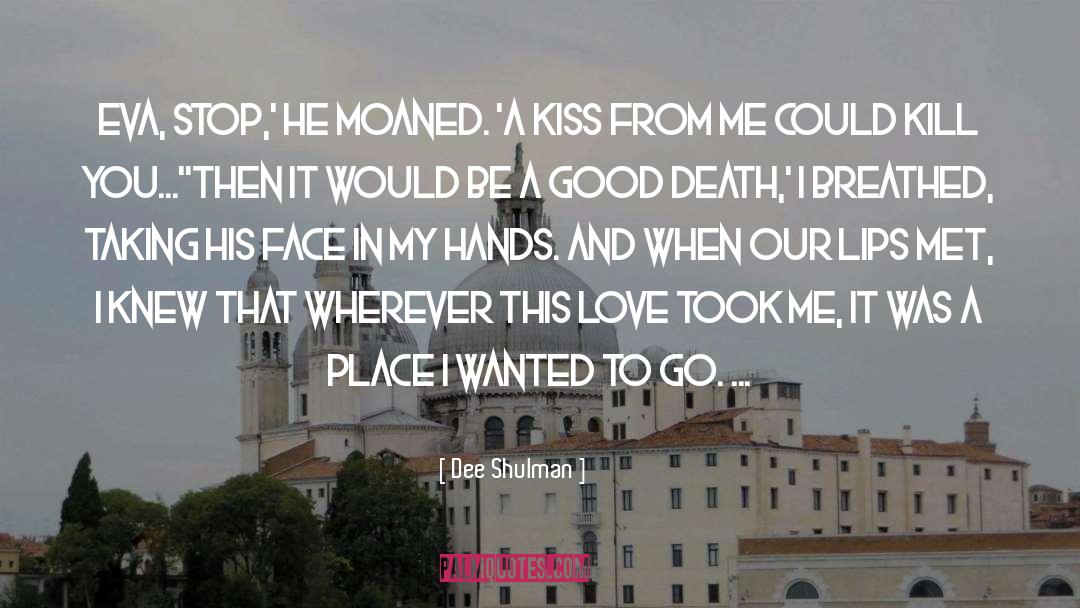 Good Death quotes by Dee Shulman