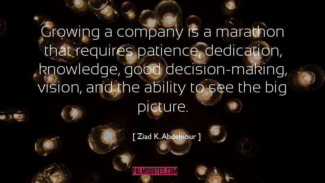 Good Decision quotes by Ziad K. Abdelnour