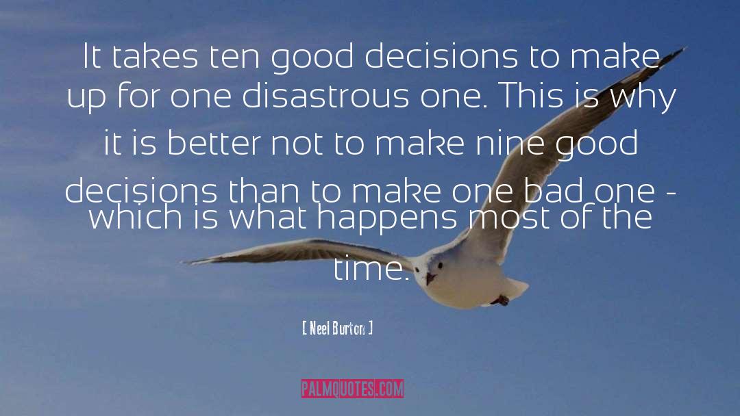 Good Decisions quotes by Neel Burton