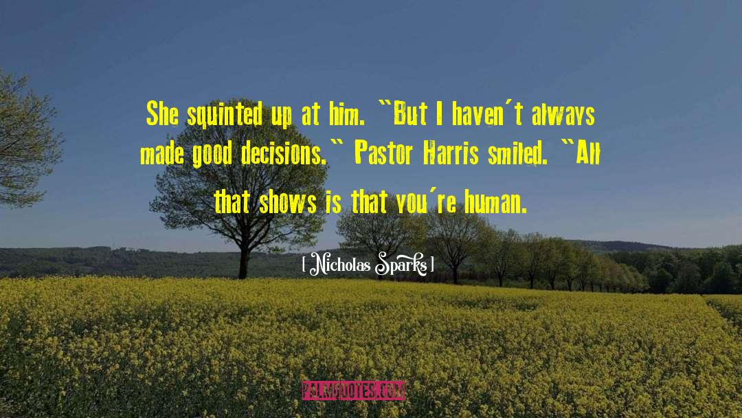 Good Decisions quotes by Nicholas Sparks