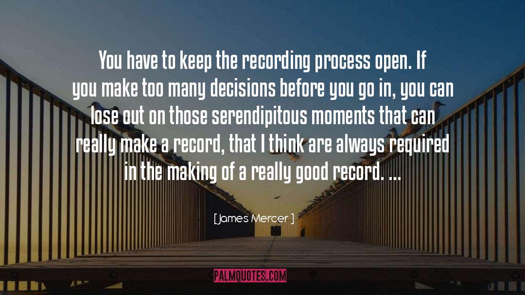 Good Decisions quotes by James Mercer