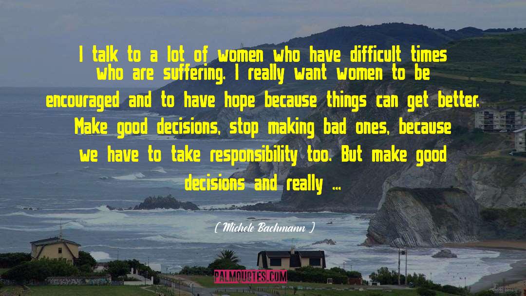 Good Decisions quotes by Michele Bachmann