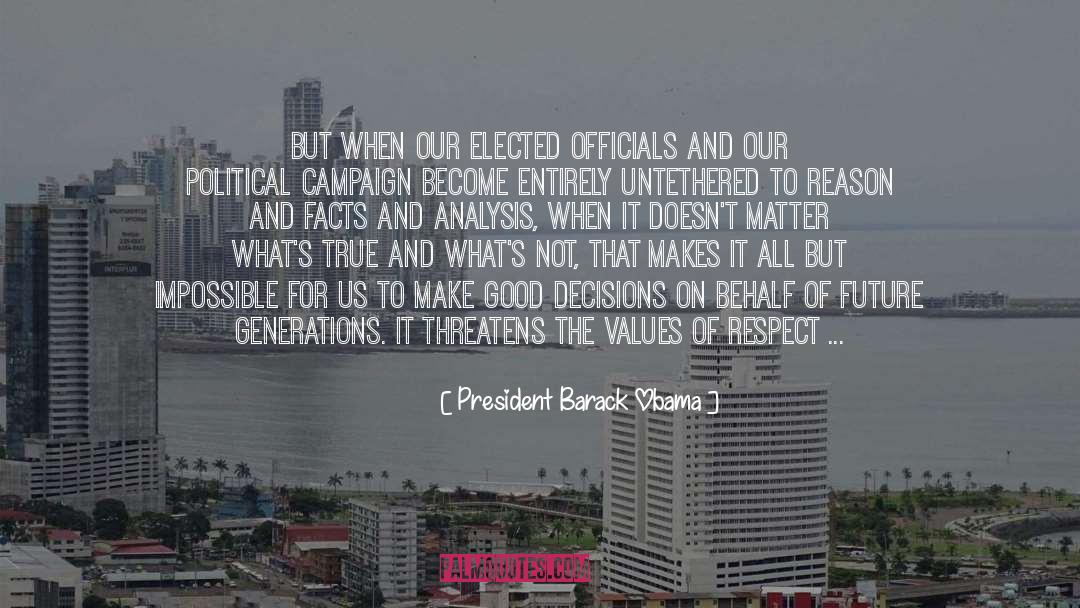 Good Decisions quotes by President Barack Obama