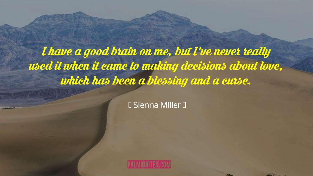 Good Decisions quotes by Sienna Miller