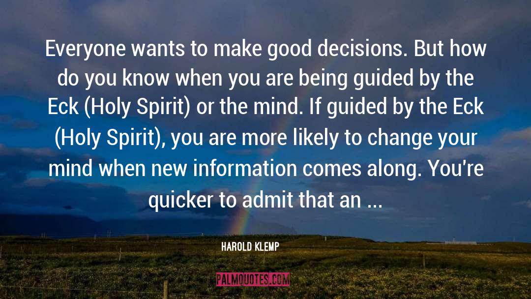 Good Decisions quotes by Harold Klemp