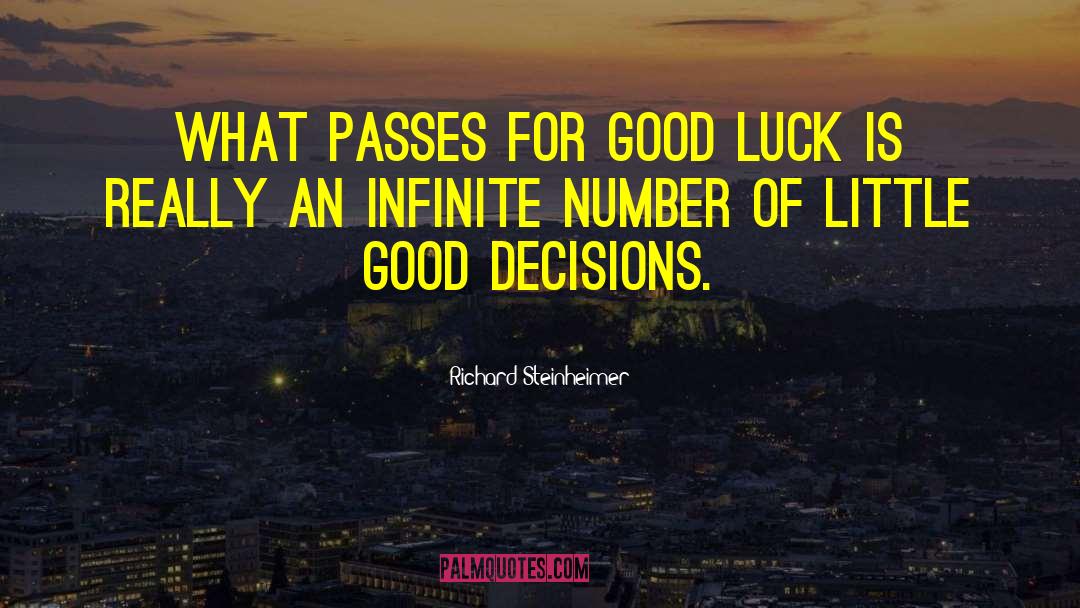 Good Decisions quotes by Richard Steinheimer