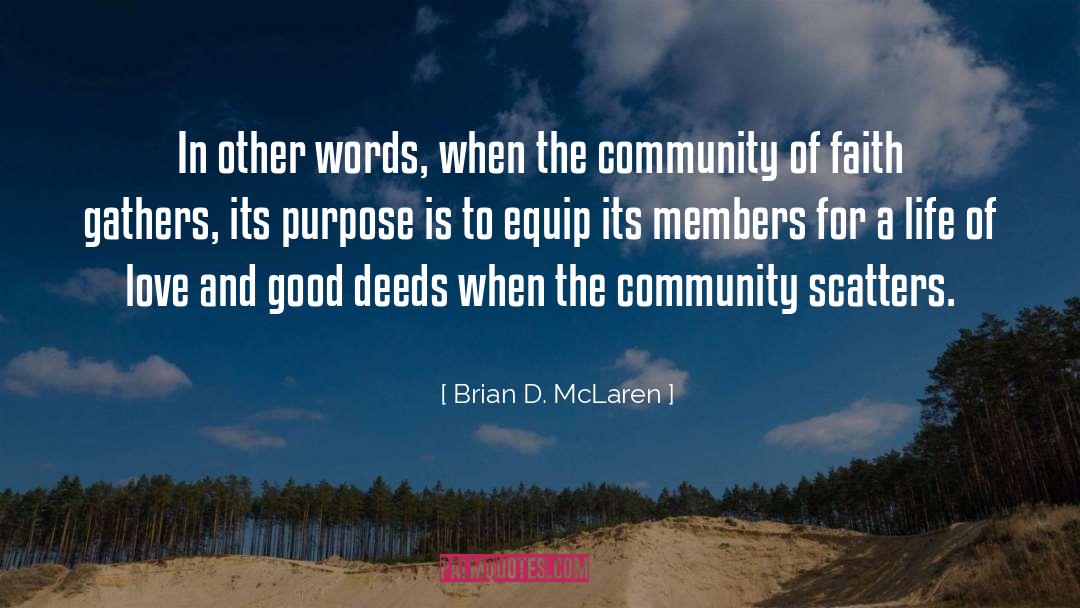 Good Deeds quotes by Brian D. McLaren