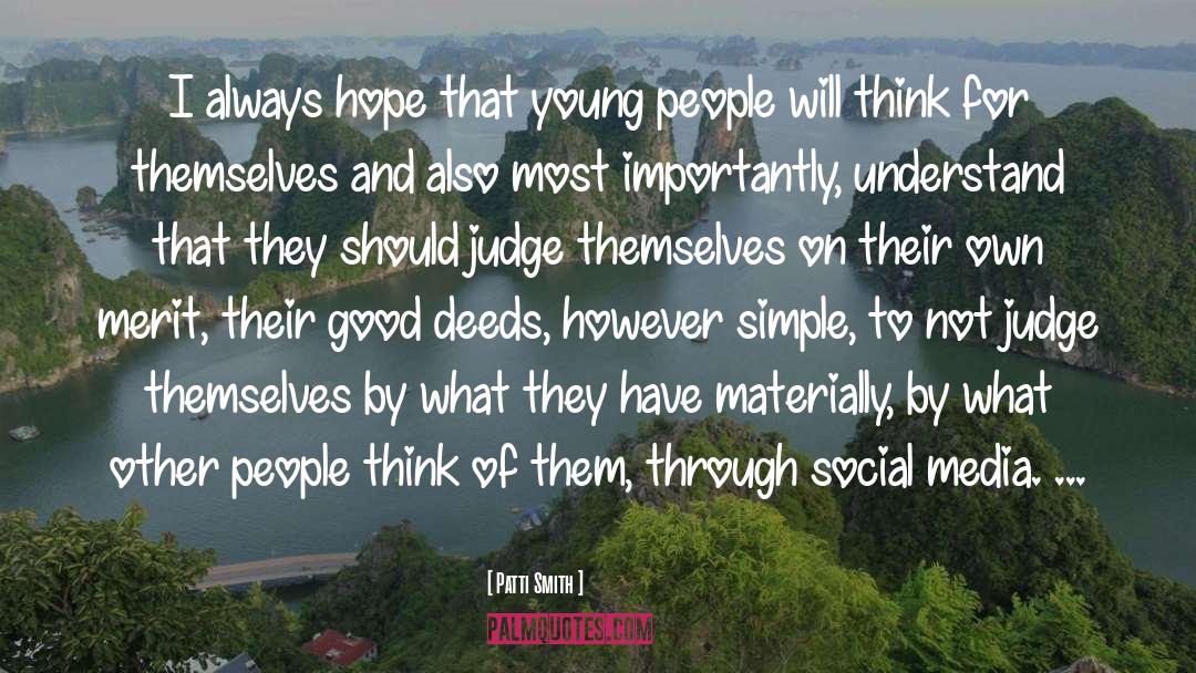 Good Deeds quotes by Patti Smith