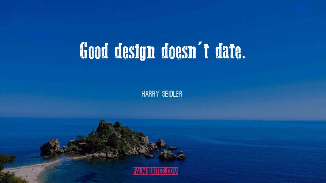 Good Design quotes by Harry Seidler