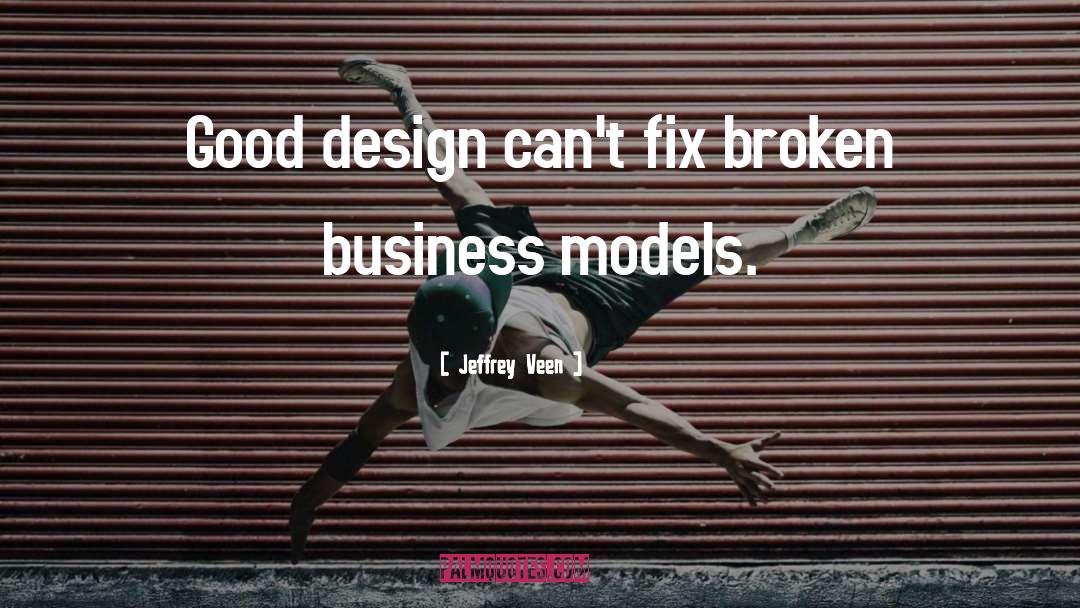 Good Design quotes by Jeffrey Veen