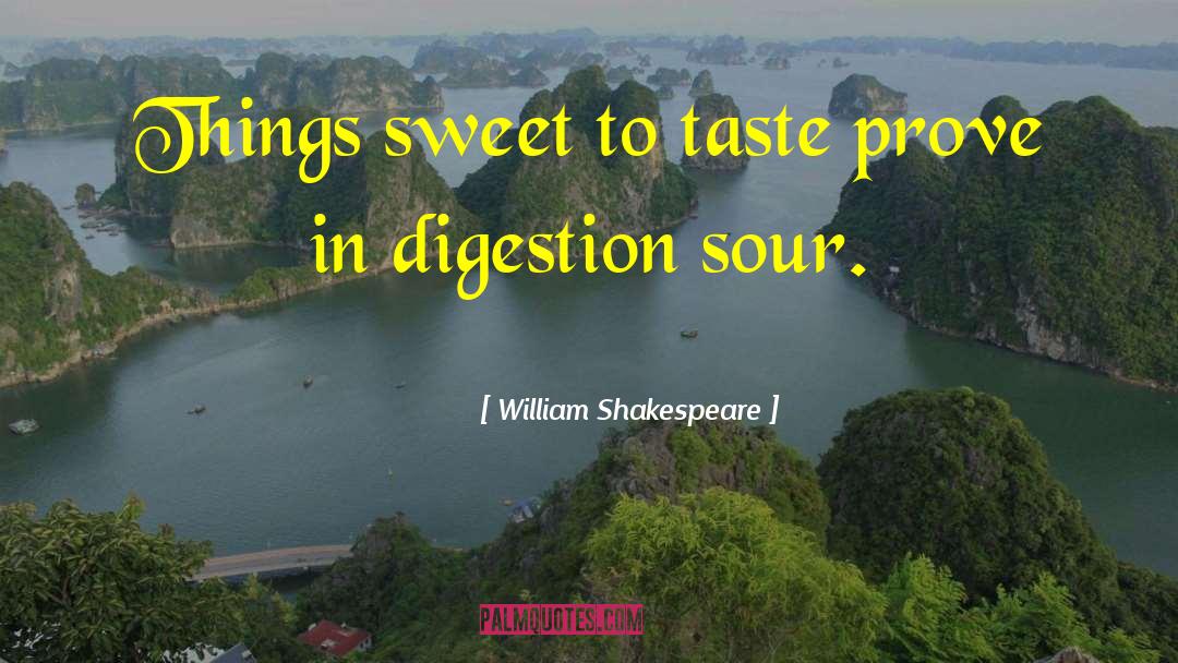 Good Digestion quotes by William Shakespeare