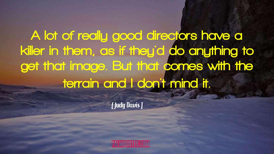 Good Directors quotes by Judy Davis