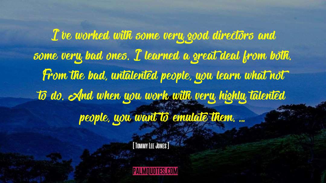 Good Directors quotes by Tommy Lee Jones