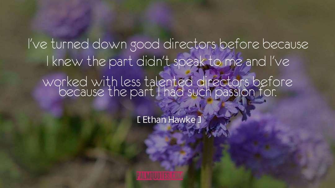 Good Directors quotes by Ethan Hawke