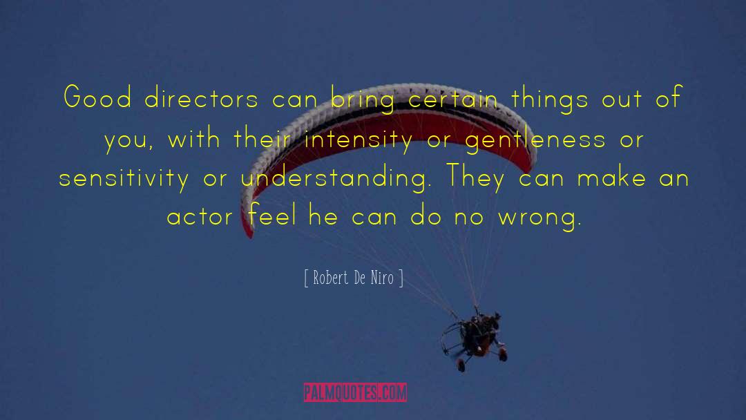 Good Directors quotes by Robert De Niro