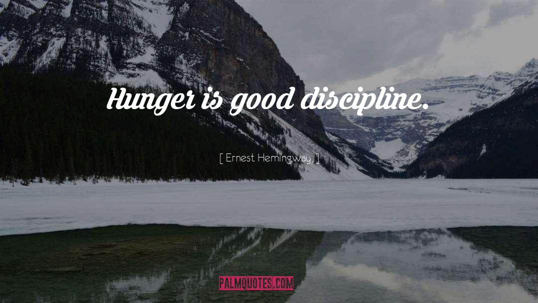 Good Discipline quotes by Ernest Hemingway,