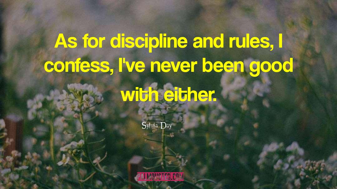 Good Discipline quotes by Sylvia Day