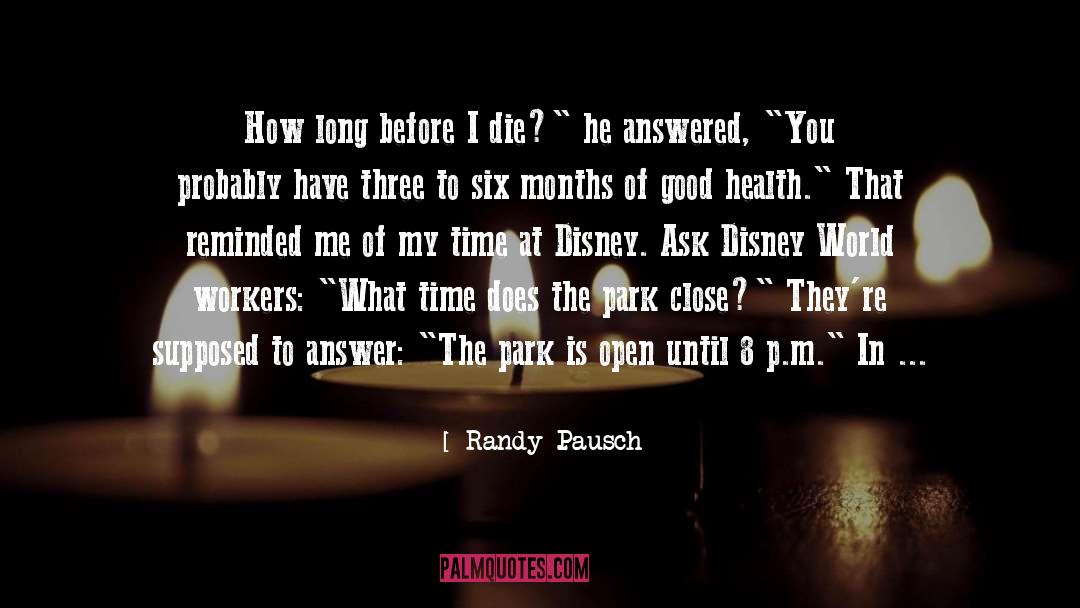 Good Disney Villain quotes by Randy Pausch