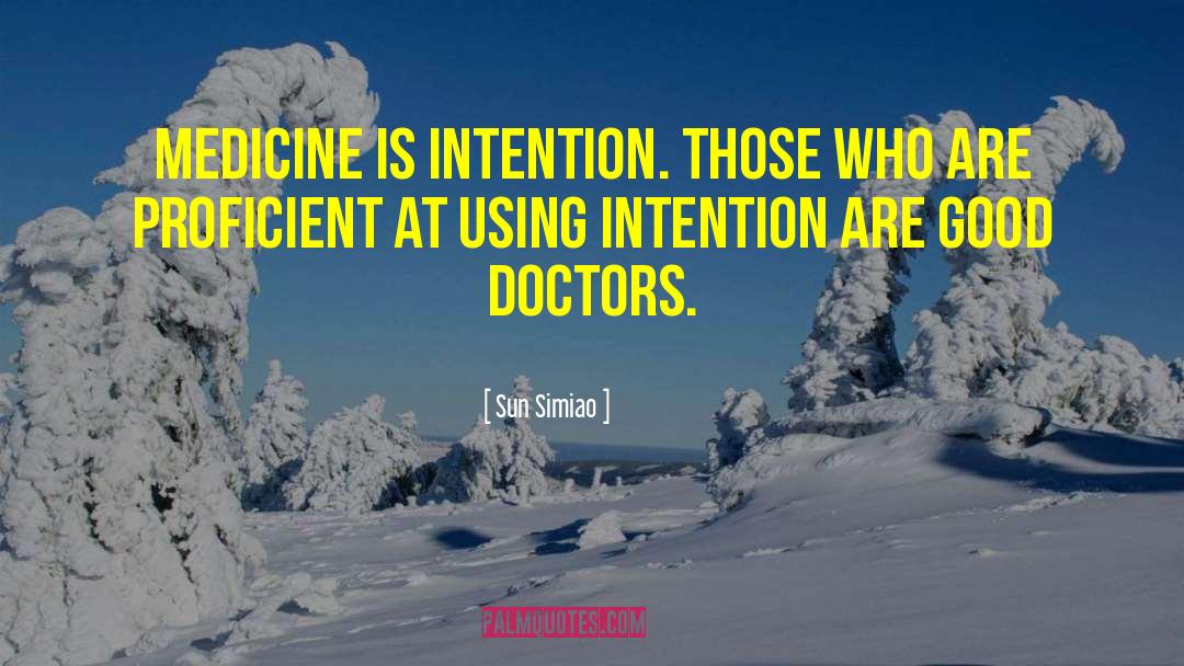 Good Doctors quotes by Sun Simiao