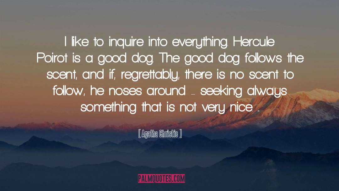 Good Dog quotes by Agatha Christie