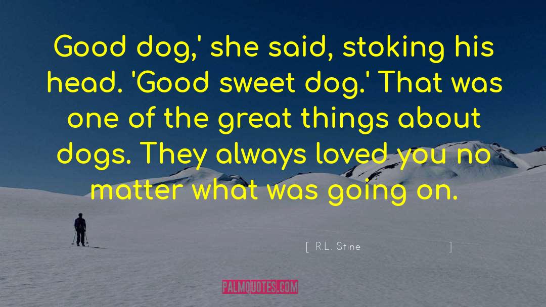 Good Dog quotes by R.L. Stine
