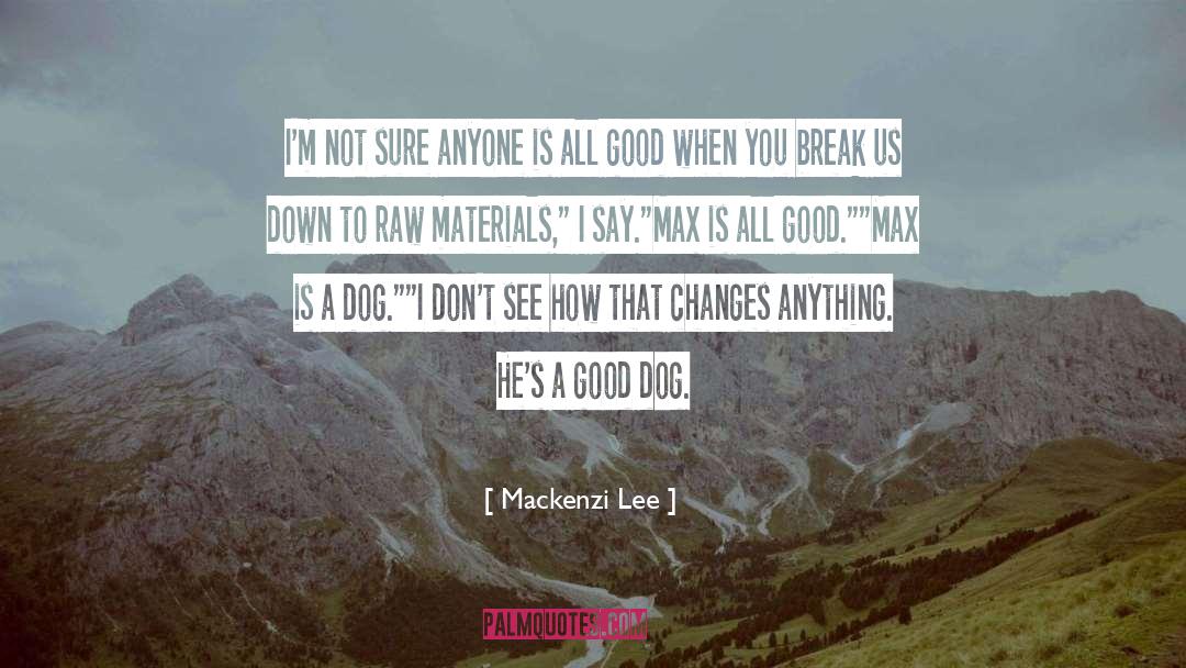 Good Dog quotes by Mackenzi Lee