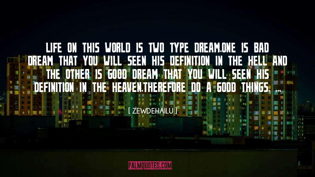 Good Dream quotes by ZEWDEHAILU