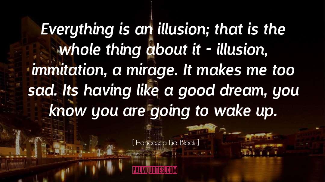 Good Dream quotes by Francesca Lia Block