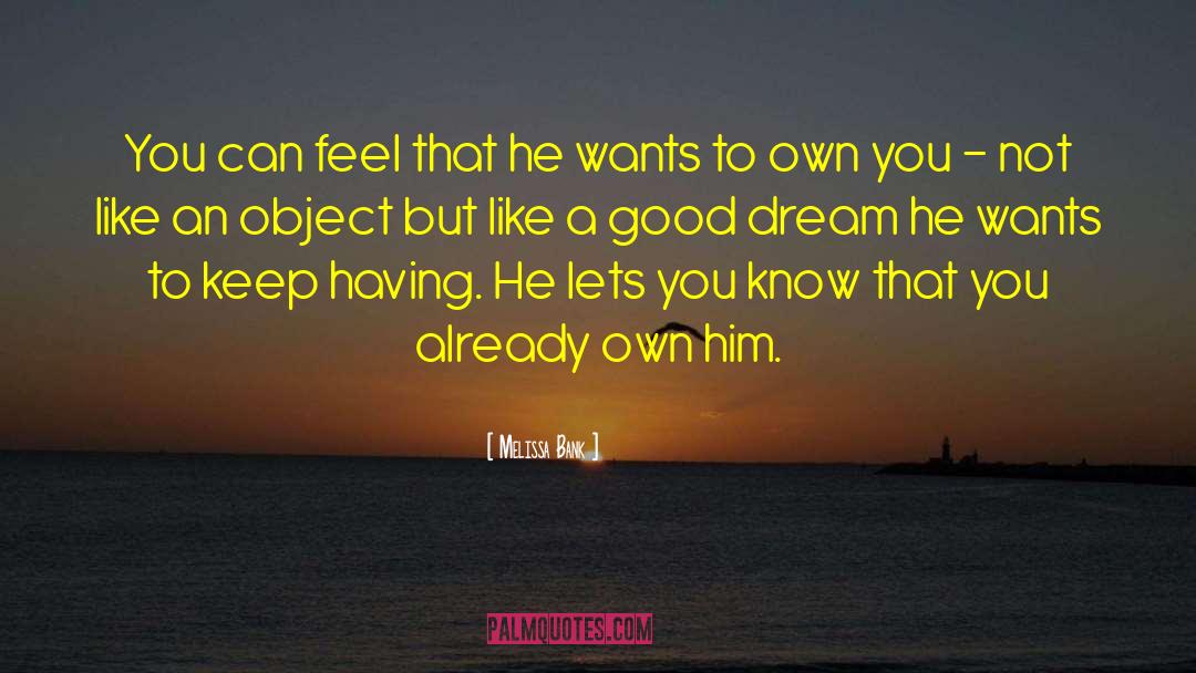 Good Dream quotes by Melissa Bank