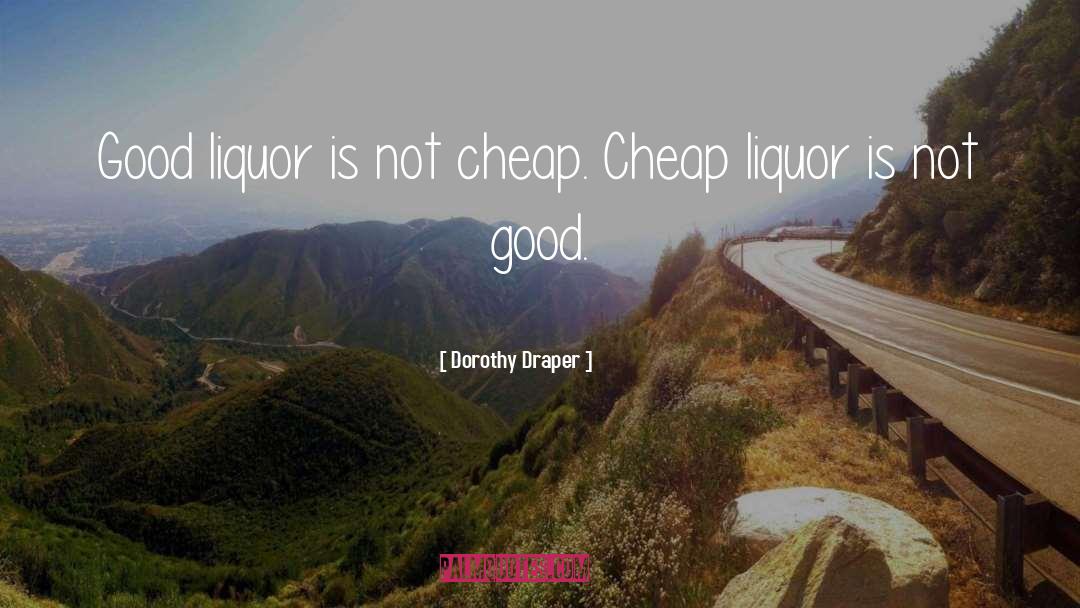 Good Drinking quotes by Dorothy Draper