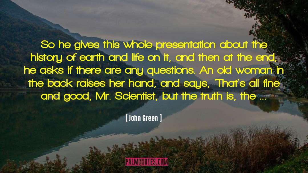 Good Earth Ching quotes by John Green