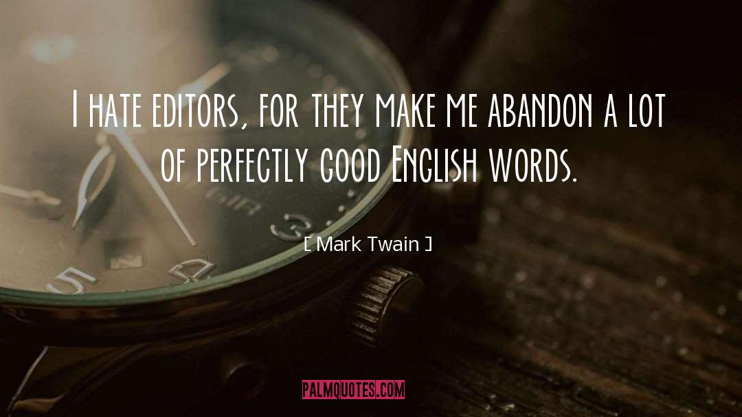 Good Editors quotes by Mark Twain