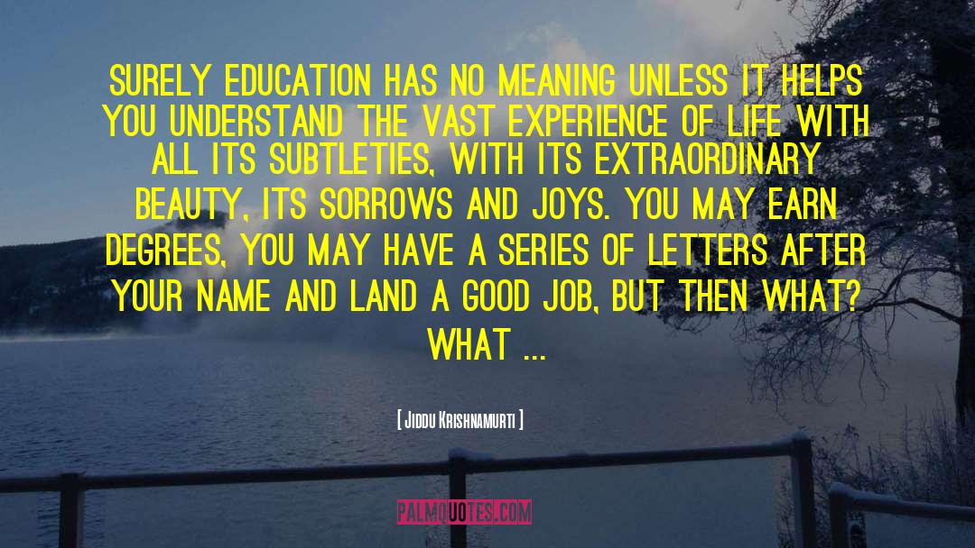 Good Education Gift quotes by Jiddu Krishnamurti
