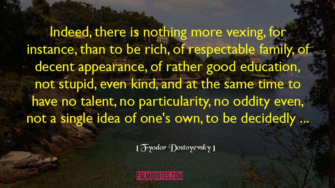 Good Education quotes by Fyodor Dostoyevsky