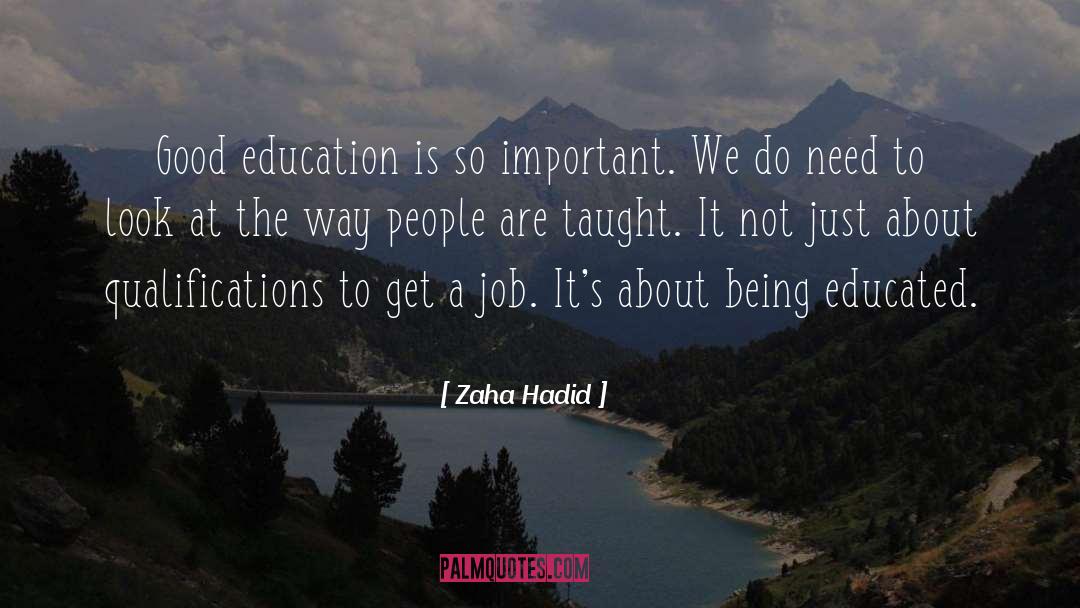 Good Education quotes by Zaha Hadid