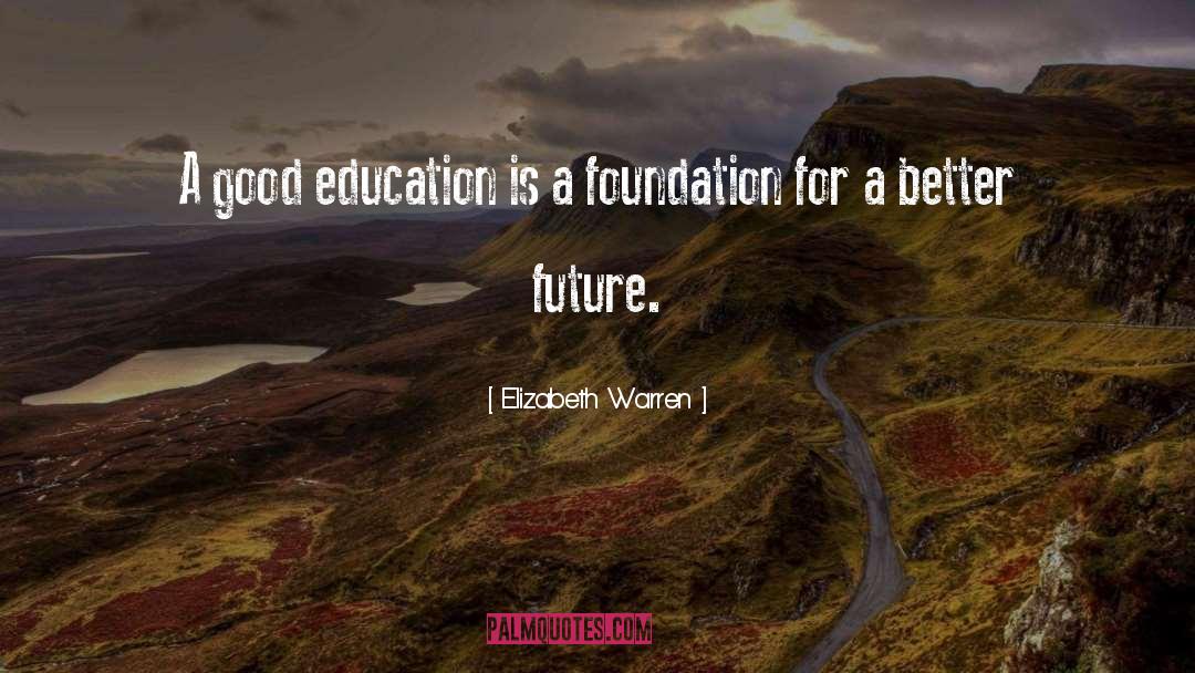 Good Education quotes by Elizabeth Warren