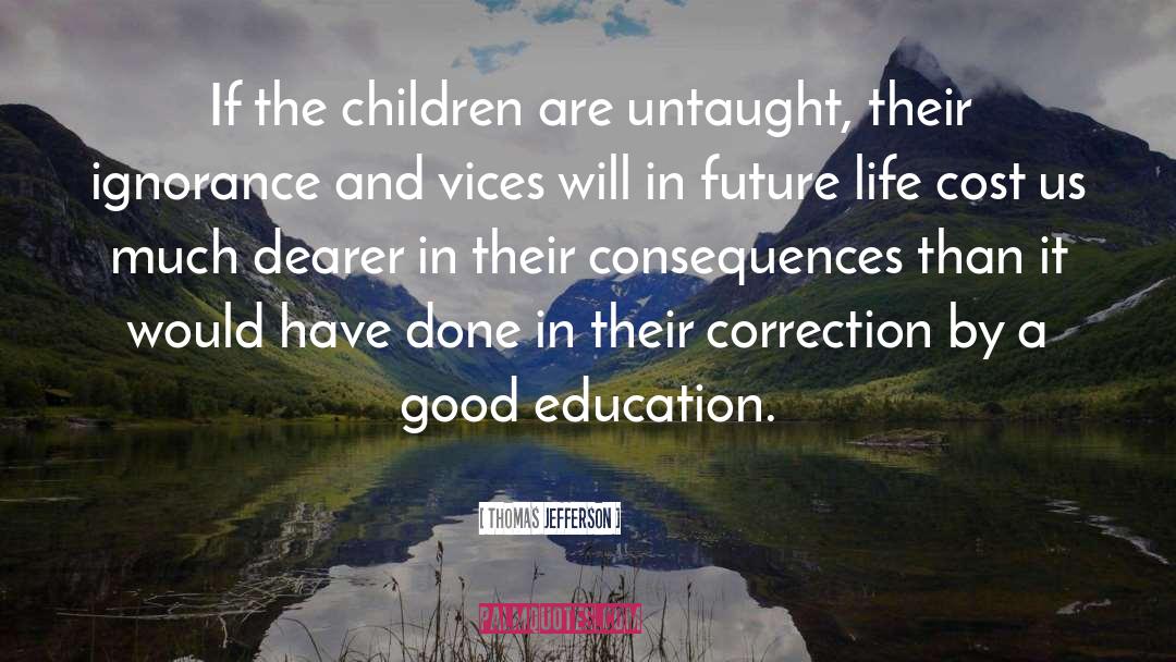 Good Education quotes by Thomas Jefferson