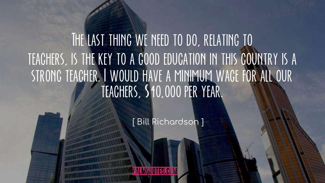 Good Education quotes by Bill Richardson