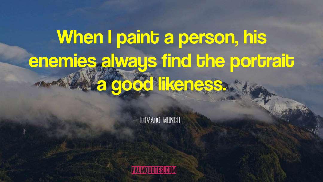 Good Enemy quotes by Edvard Munch