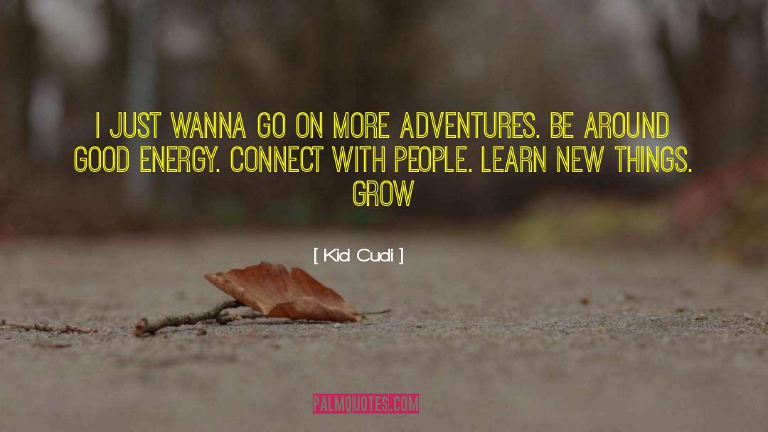 Good Energy quotes by Kid Cudi