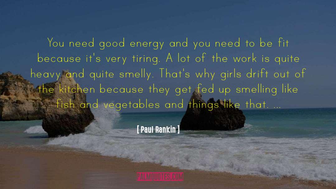 Good Energy quotes by Paul Rankin