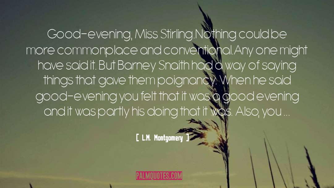 Good Evening quotes by L.M. Montgomery