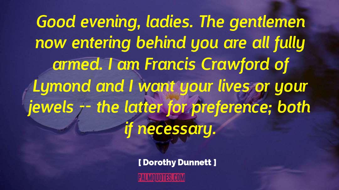 Good Evening quotes by Dorothy Dunnett
