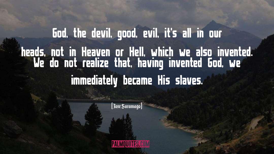 Good Evil quotes by Jose Saramago