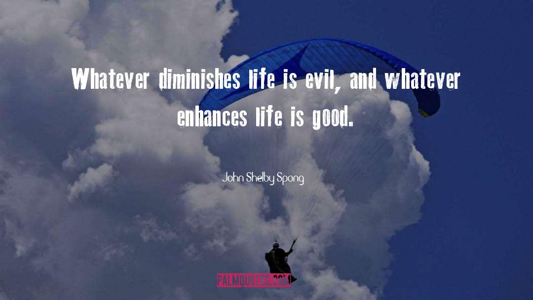 Good Evil quotes by John Shelby Spong